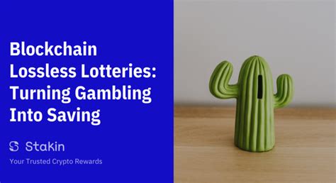 Blockchain Lossless Lotteries are Turning Gambling .